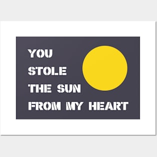 You Stole The Sun, white Posters and Art